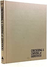 The Checkering and Carving of Gunstocks