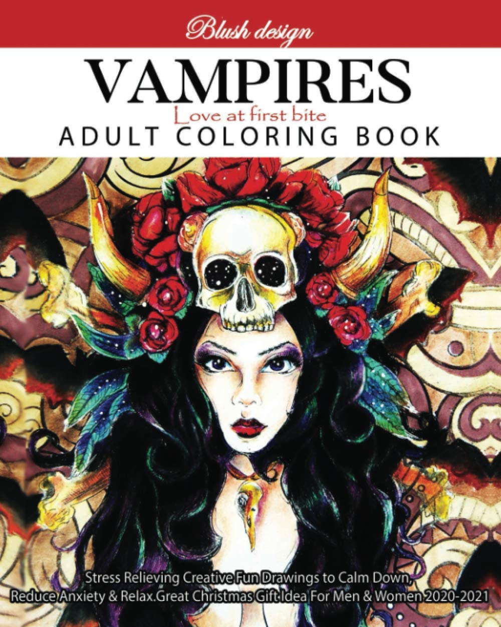 Vampires, Love at First Bite: Adult Coloring Book (Stress Relieving Creative Fun Drawings to Calm Down, Reduce Anxiety & Relax.)