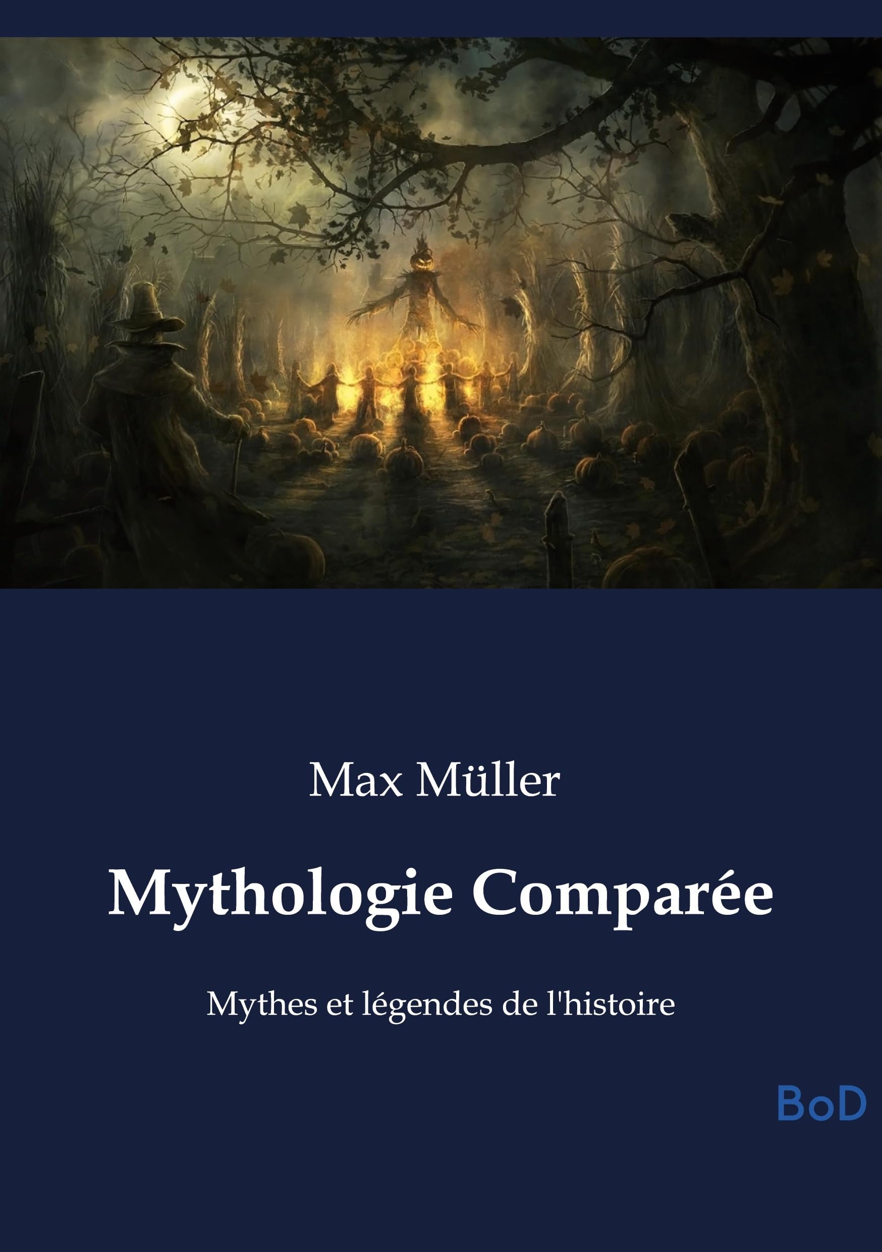 Mythologie Comparée: Mythes et légendes de l'histoire