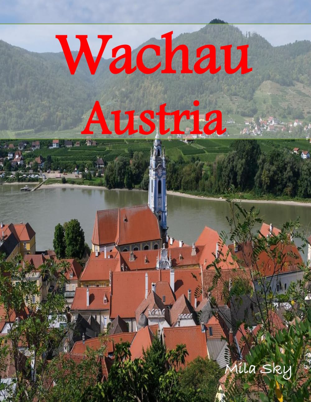 Wachau, Austria: A Luxury Coffee Table Book of Iconic Landmarks