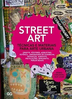 Street Art. Técnicas e Materiais Para Arte Urbana