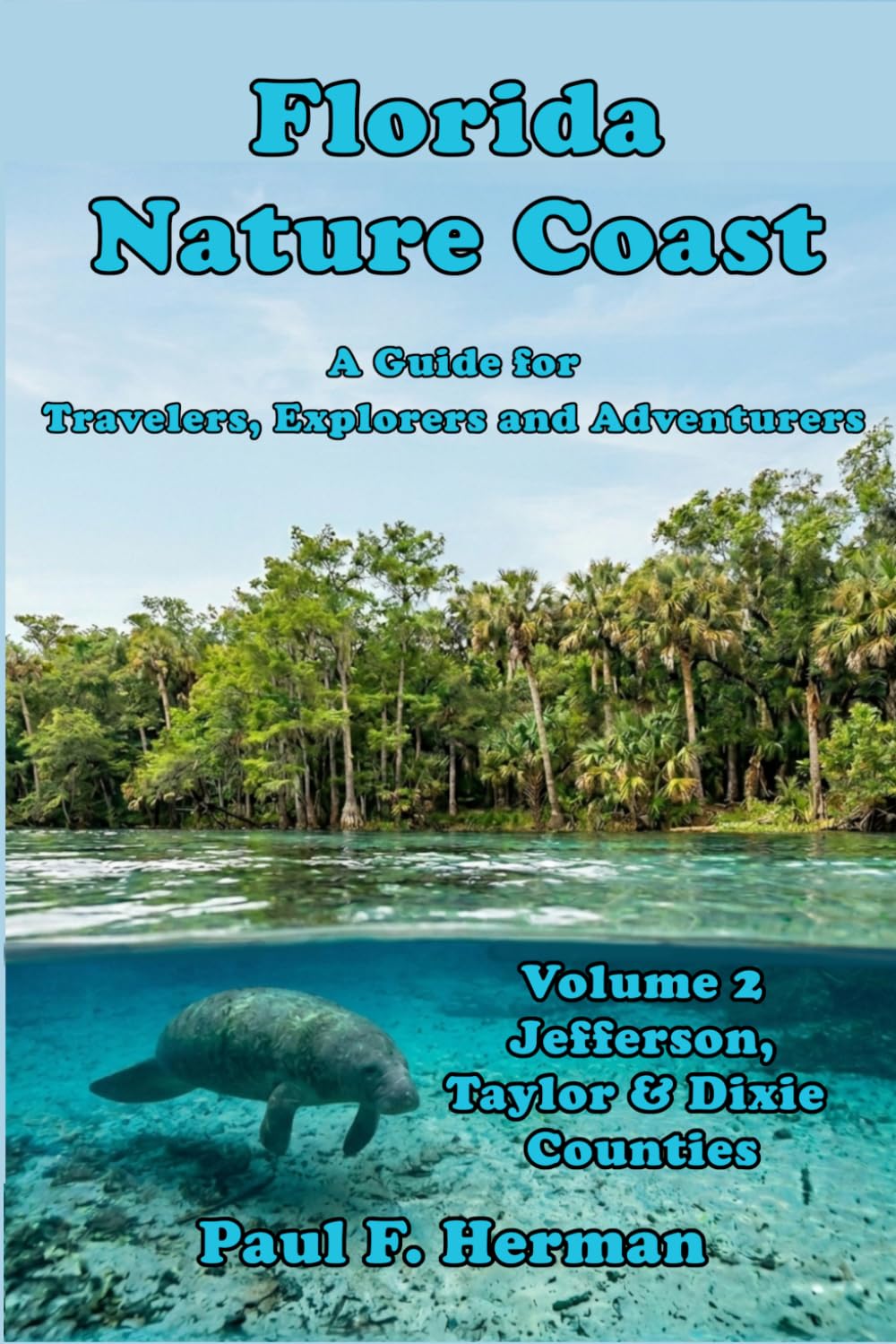 Florida Nature Coast - Volume 2: Jefferson, Taylor & Dixie Counties