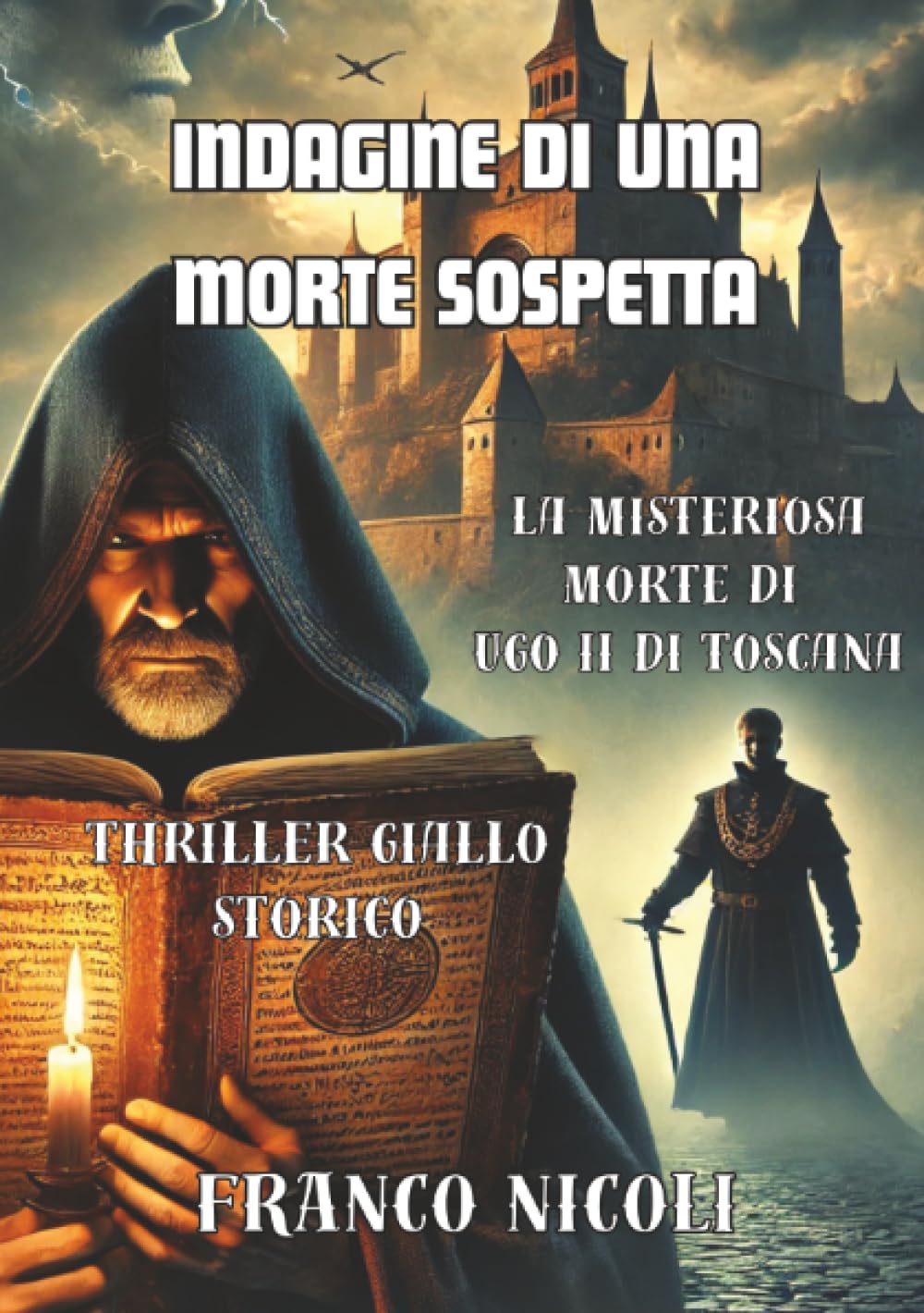 Indagine di una morte sospetta: La misteriosa morte di Ugo II di Toscana