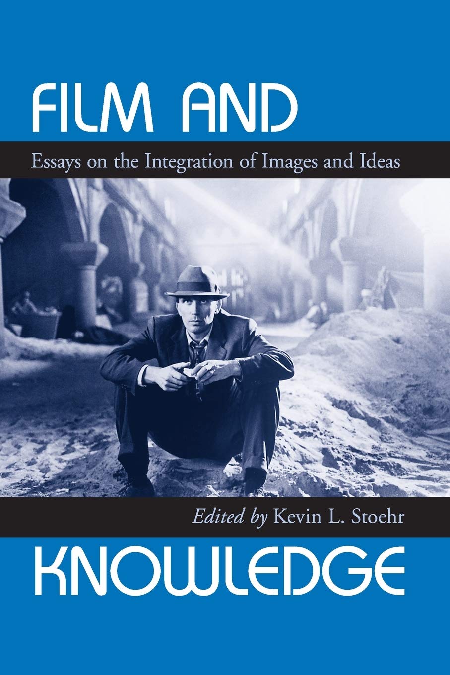 Film and Knowledge Essays pour décoder les théories complexes du cinéma