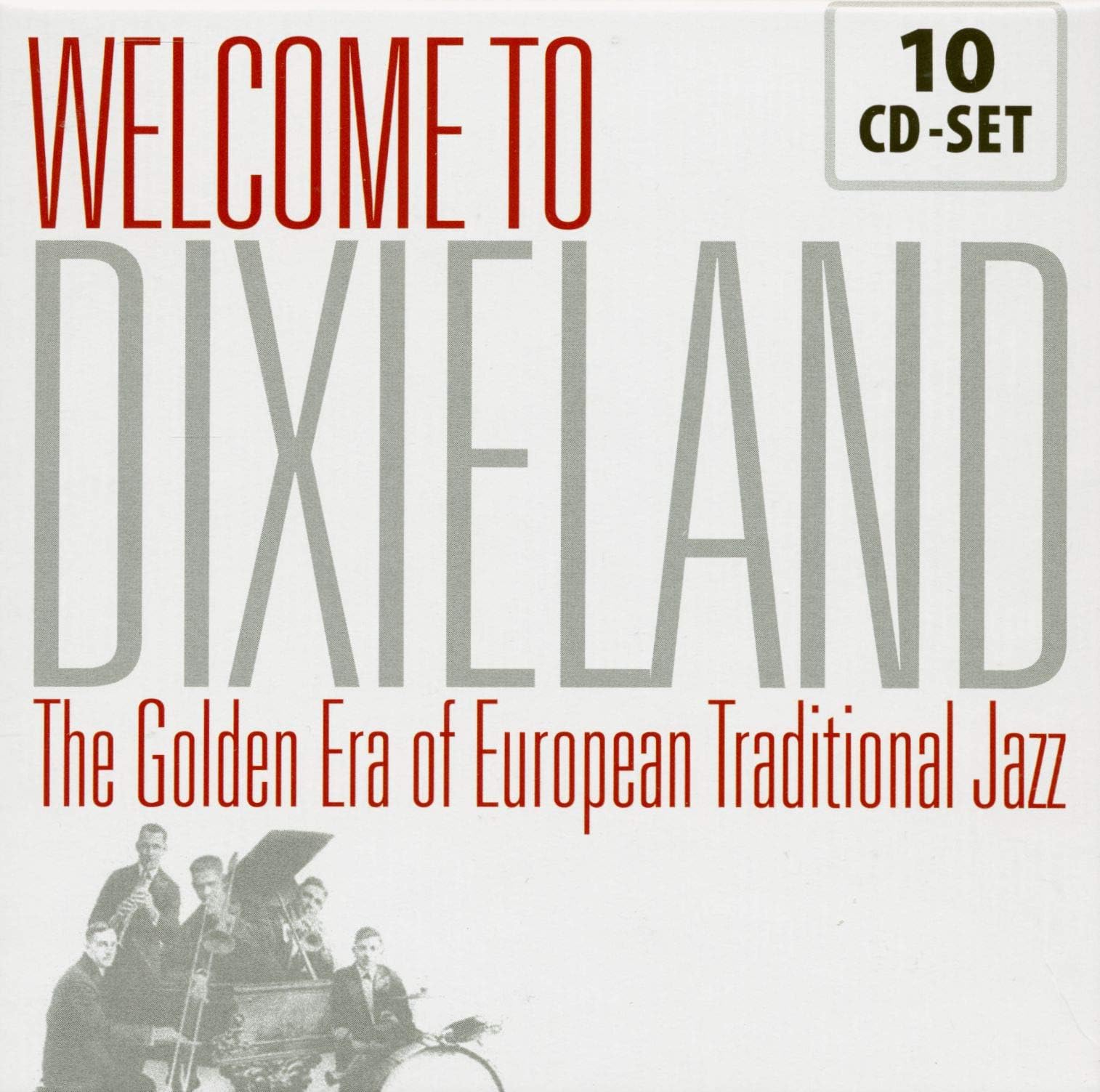 Welcome to Dixieland: The Golden Era of European Traditional Jazz