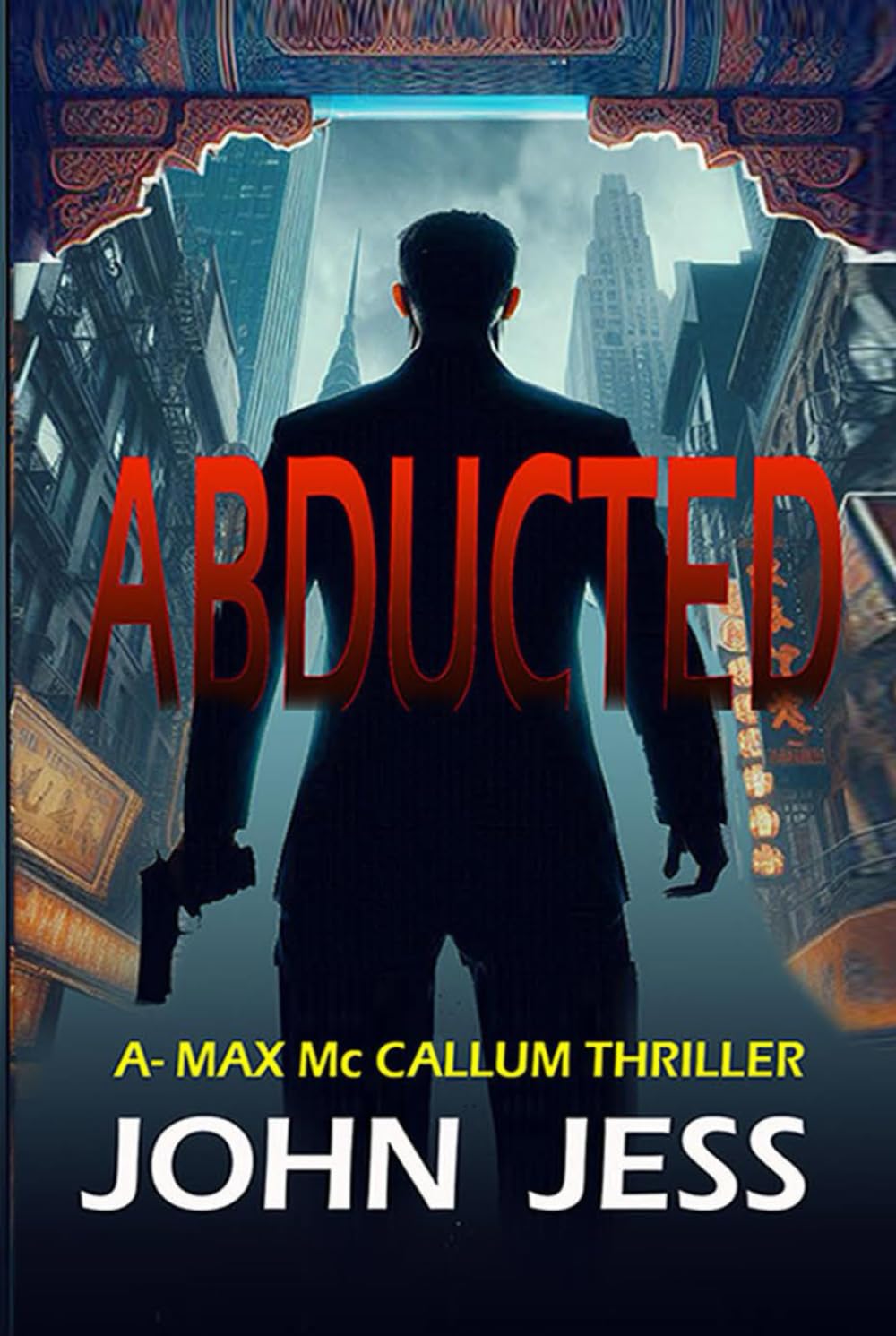 Abducted: A-Max McCallum Thriller