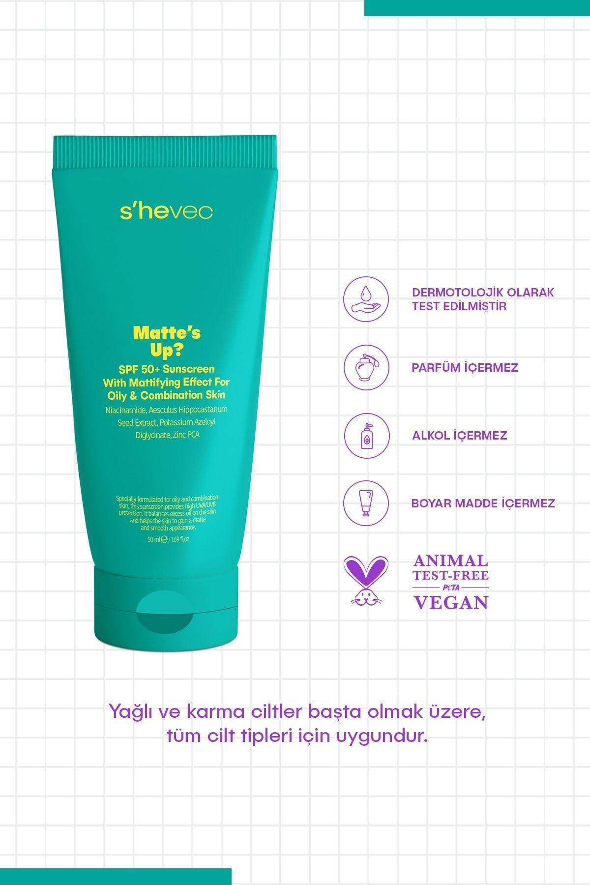 She Vec Matte's Up? - SPF 50+ Yağlı ve Karma Ciltler İçin Matlaştırıcı Etkili Güneş Kremi