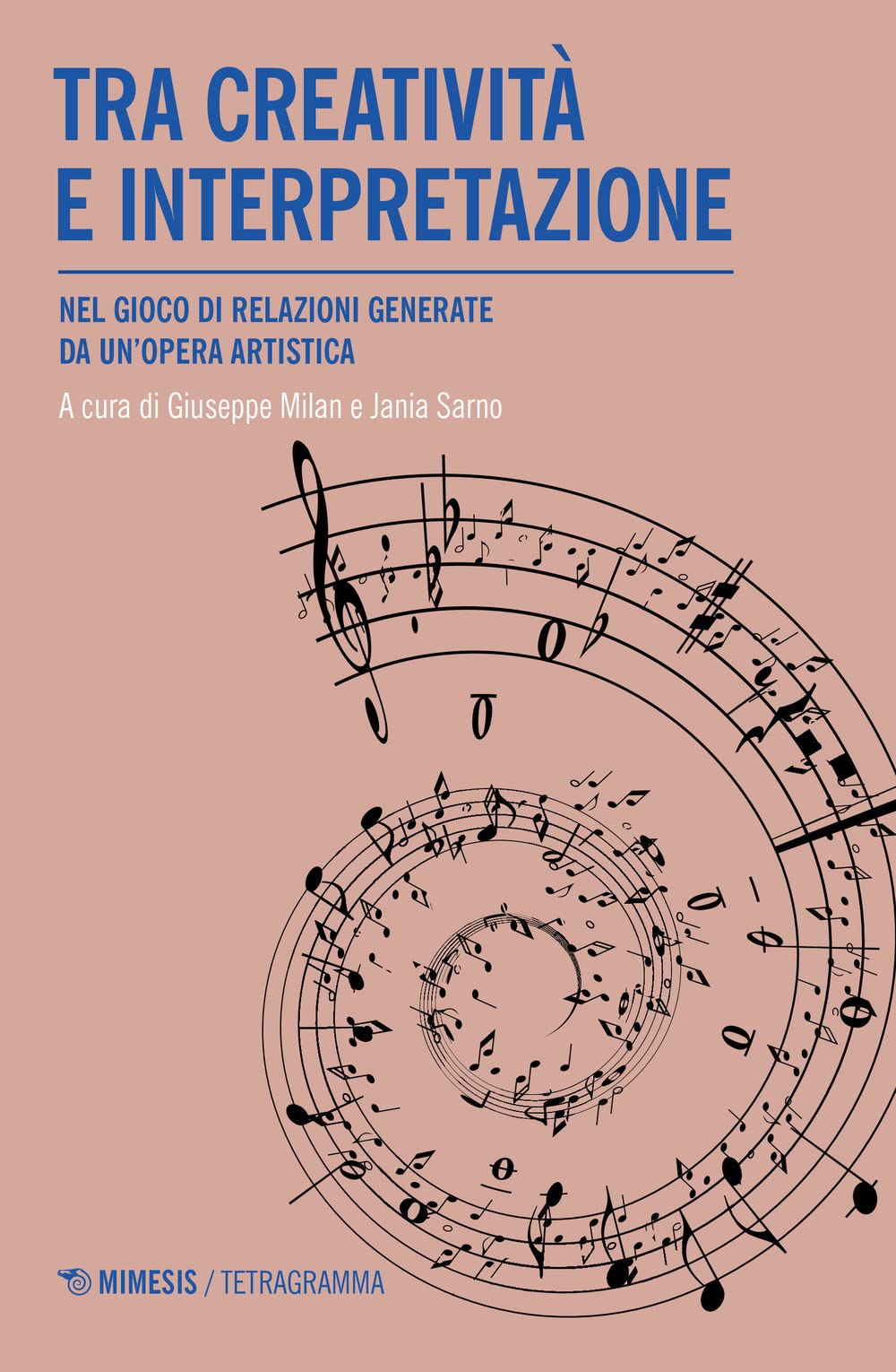 Tra creatività e interpretazione Livre sur l'art et les relations artistiques