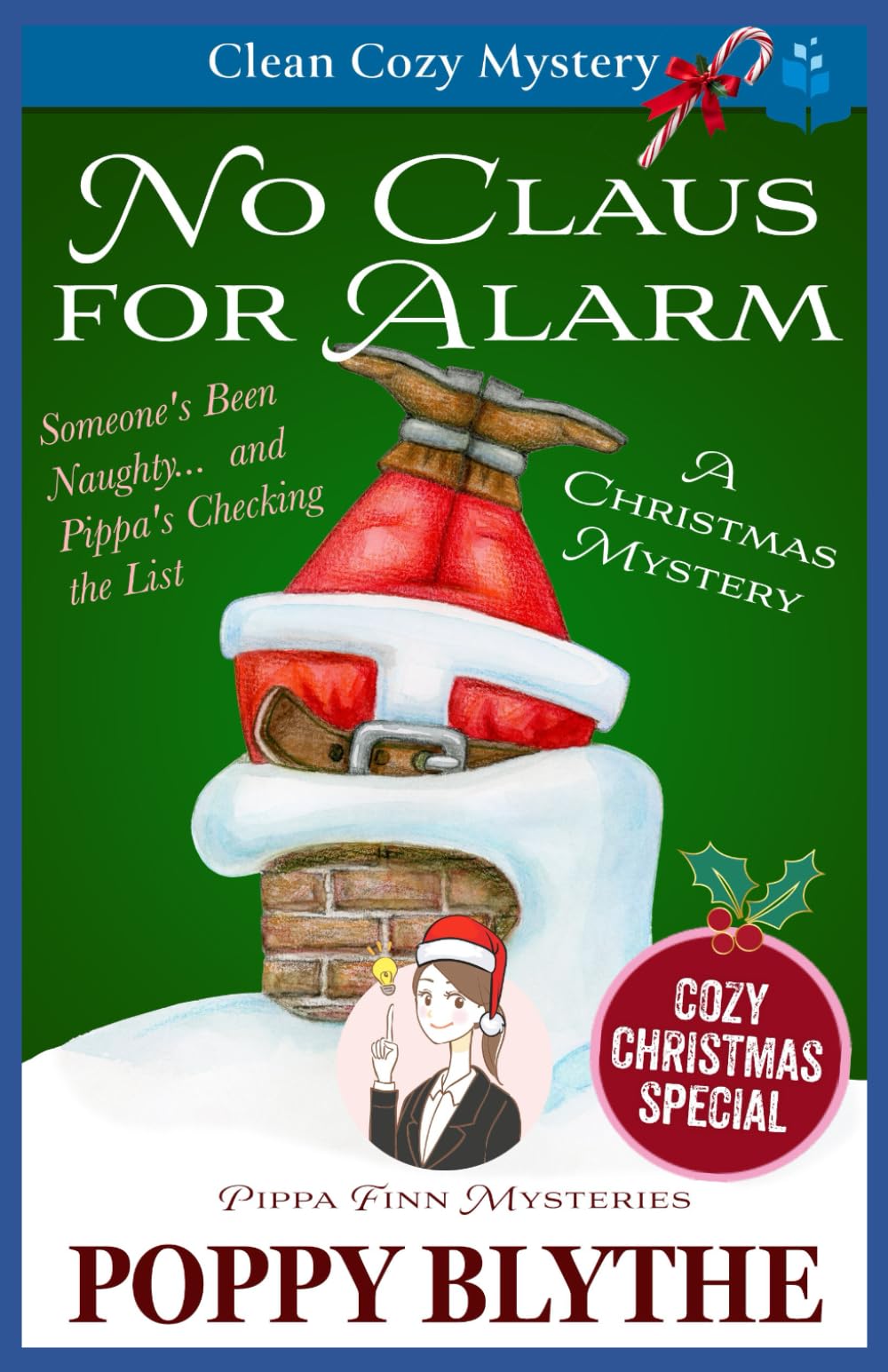 No Claus For Alarm: A Christmas Cozy Mystery: 12 (Pippa Finn Mysteries)