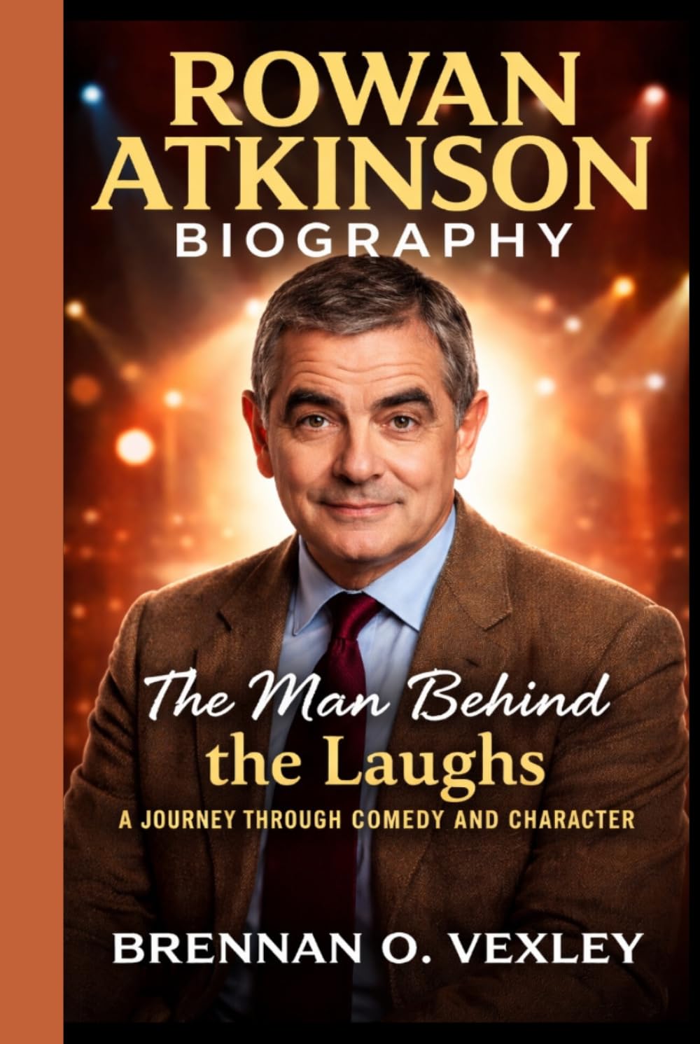 ROWAN ATKINSON BIOGRAPHY: The Man Behind the Laughs - A Journey Through Comedy and Character