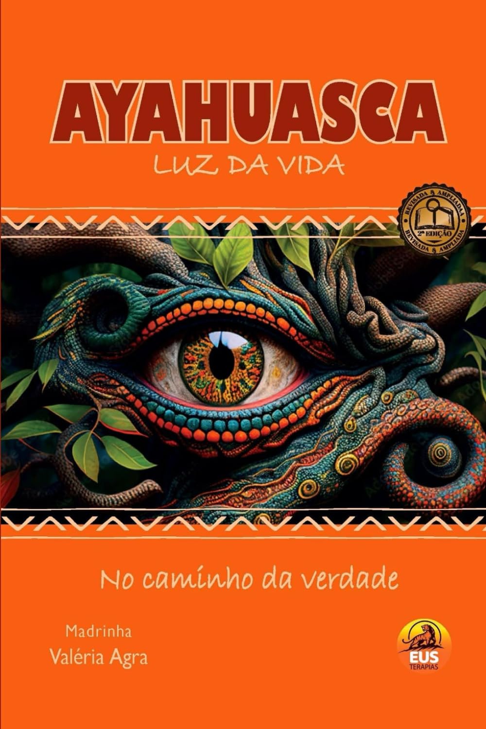 AYAHUASCA LUZ DA VIDA: No Caminho da Verdade