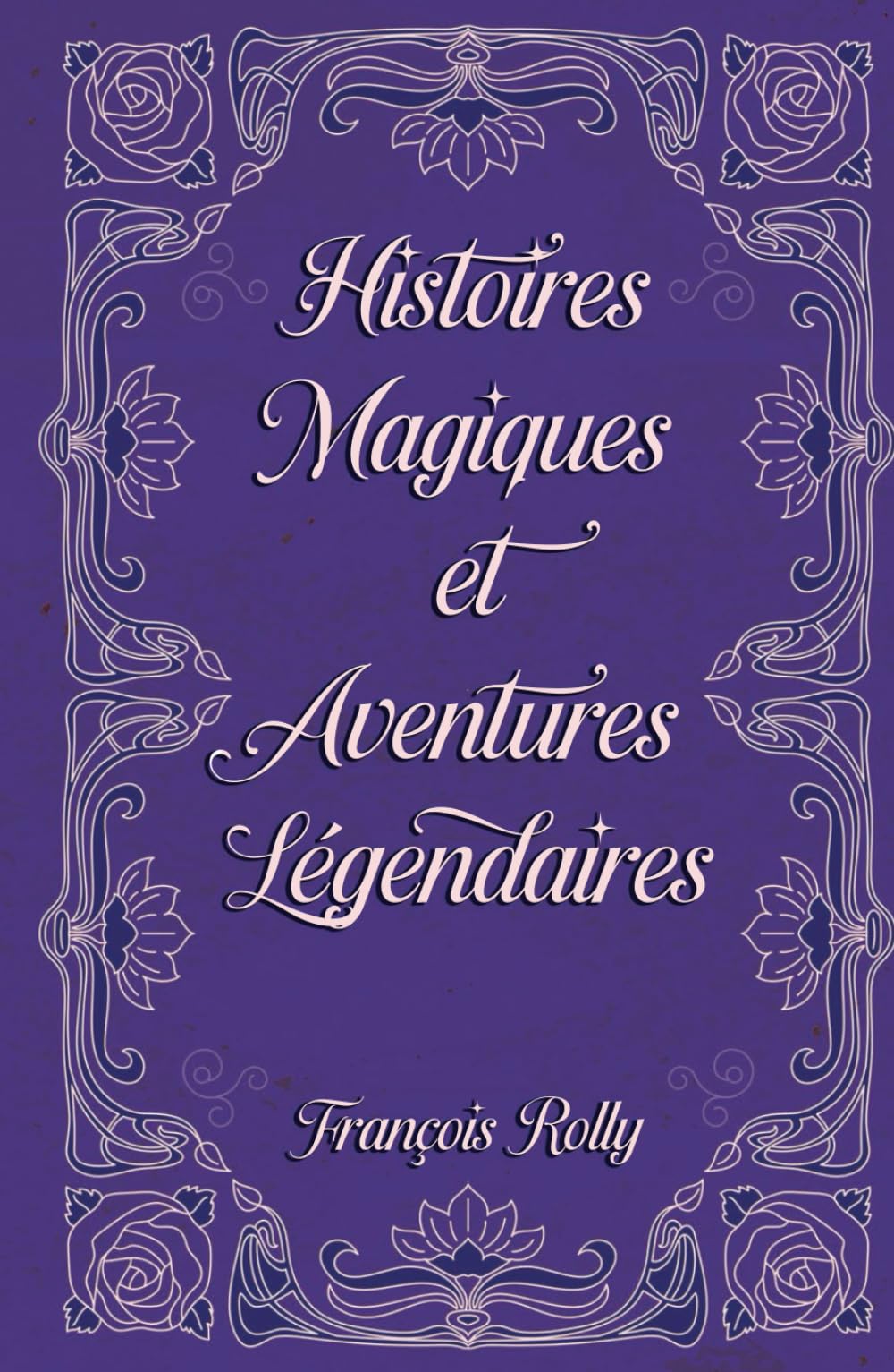 Histoires Magiques et Aventures Légendaires