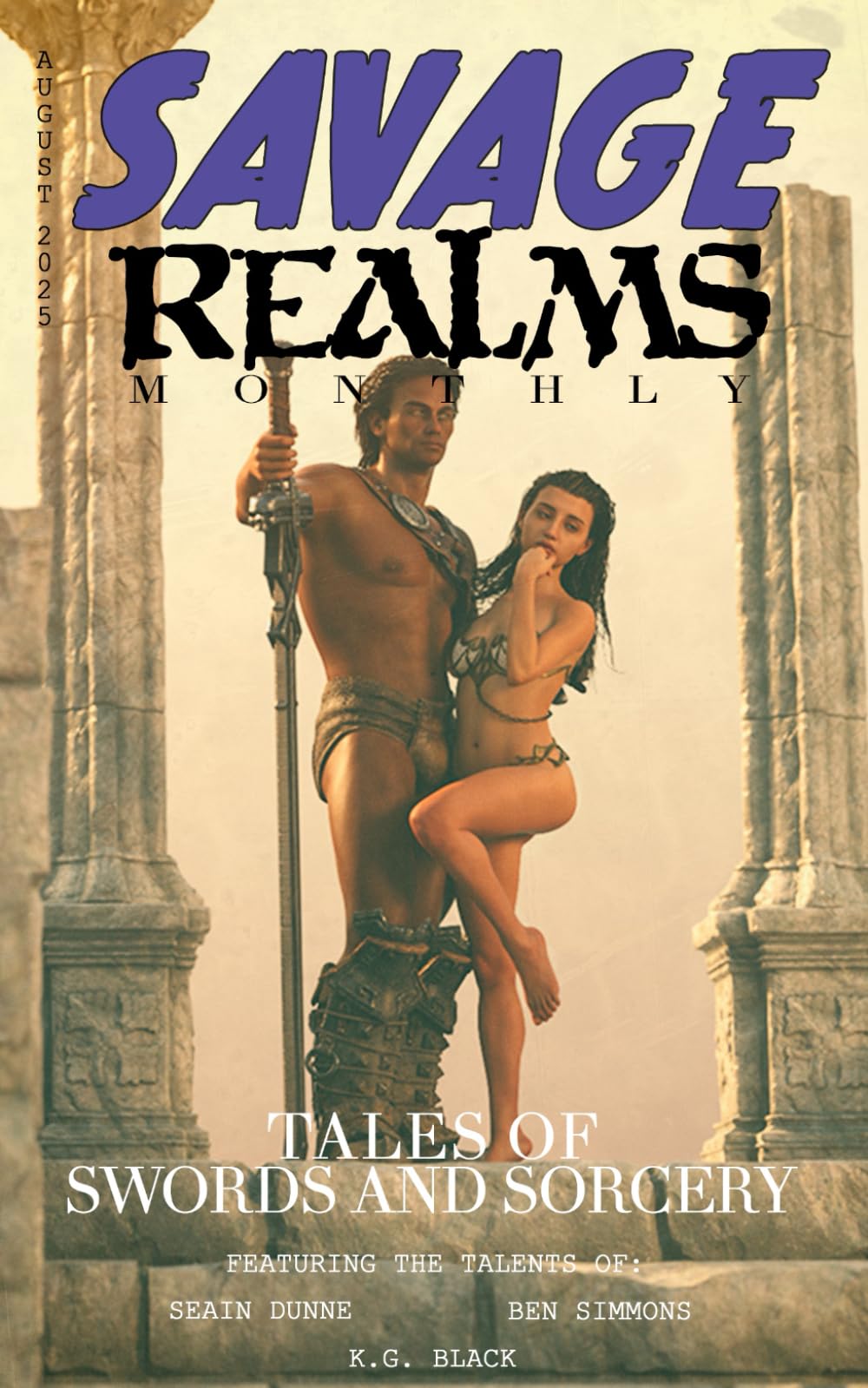 Savage Realms Monthly: August 2025: A collection of dark fantasy sword and sorcery short adventure stories (Savage Realms Monthly Dark Fantasy Sword and Sorcery Adventure Magazine)