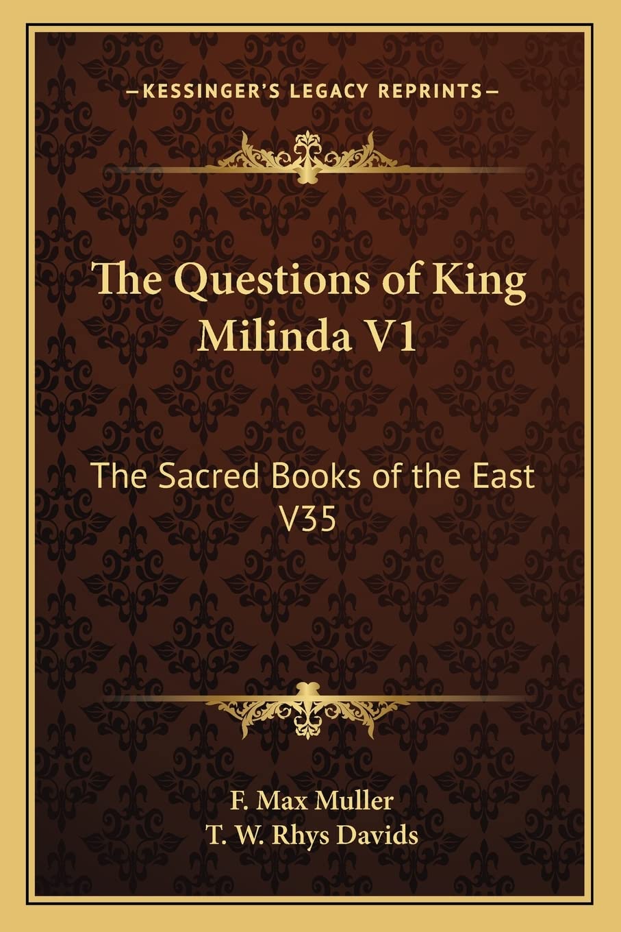 The Questions of King Milinda V1: The Sacred Books of the East V35