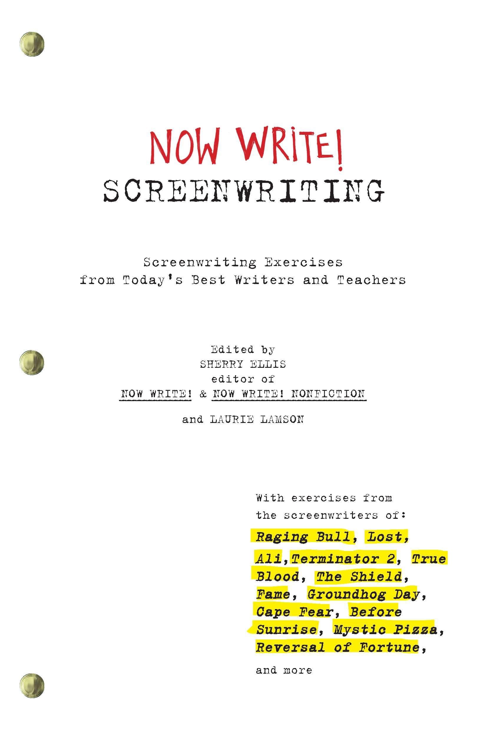 Now Write! Screenwriting: Screenwriting Exercises from Today's Best Writers and Teachers (Now Write! Writing Guide Series)
