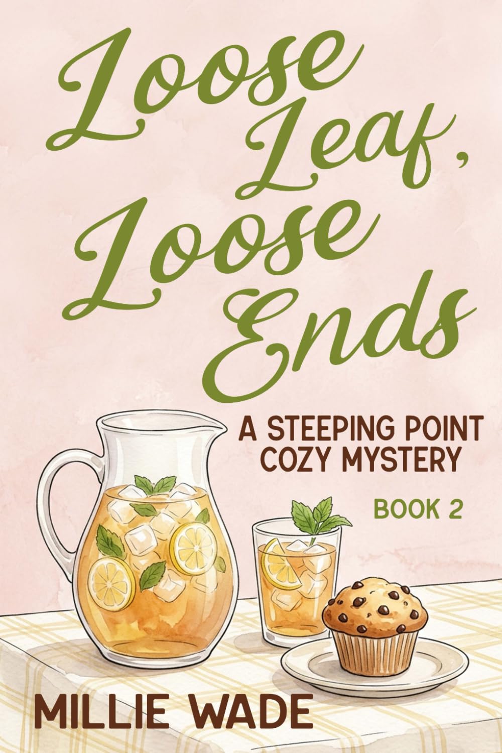 Loose Leaf, Loose Ends: A Steeping Point Cozy Mystery: Christina Thistle Cozy Mysteries