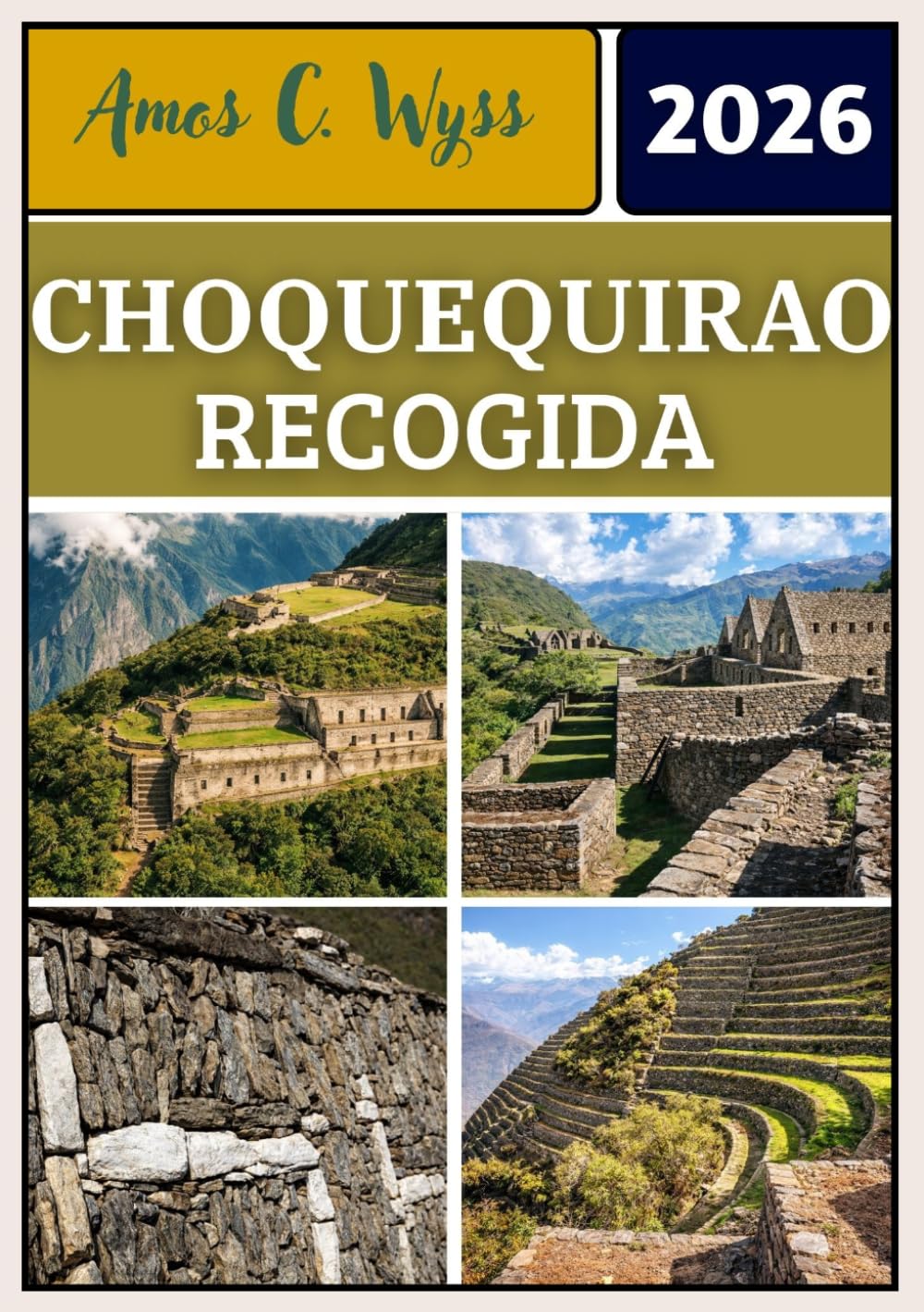 CHOQUEQUIRAO RECOGIDA 2026: Planificación paso a paso del trekking a Choquequirao, mapas de rutas del cañón, preparación para la altitud, guía de ... para excursionistas independientes y guiados.