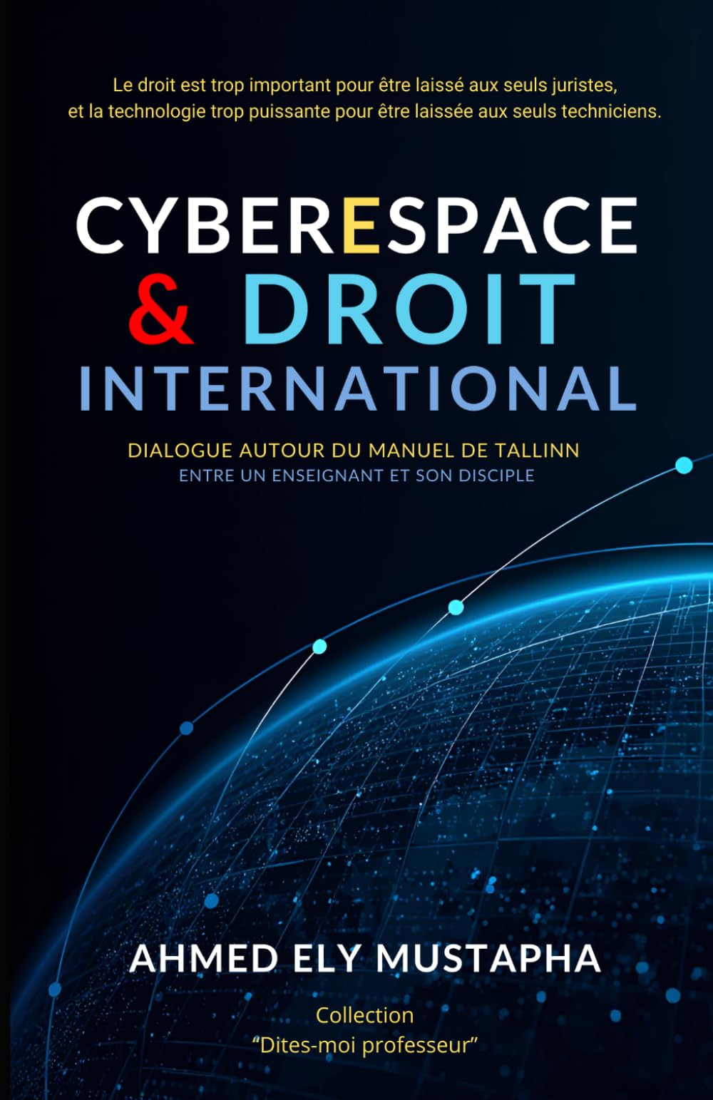 Cyberespace & Droit international: Dialogue autour du Manuel de Tallinn entre un Enseignant et son Disciple