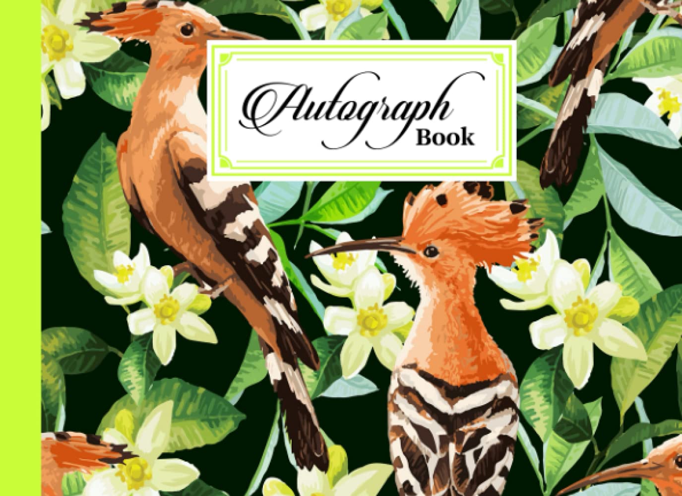 Independently published Autograph Book: Premium Tropical Flower Cover | Signatures Blank Scrapbook, Memorabilia Album Gift, Keepsake Memory Book, Size 8.25" x 6" By Gerhild Sander