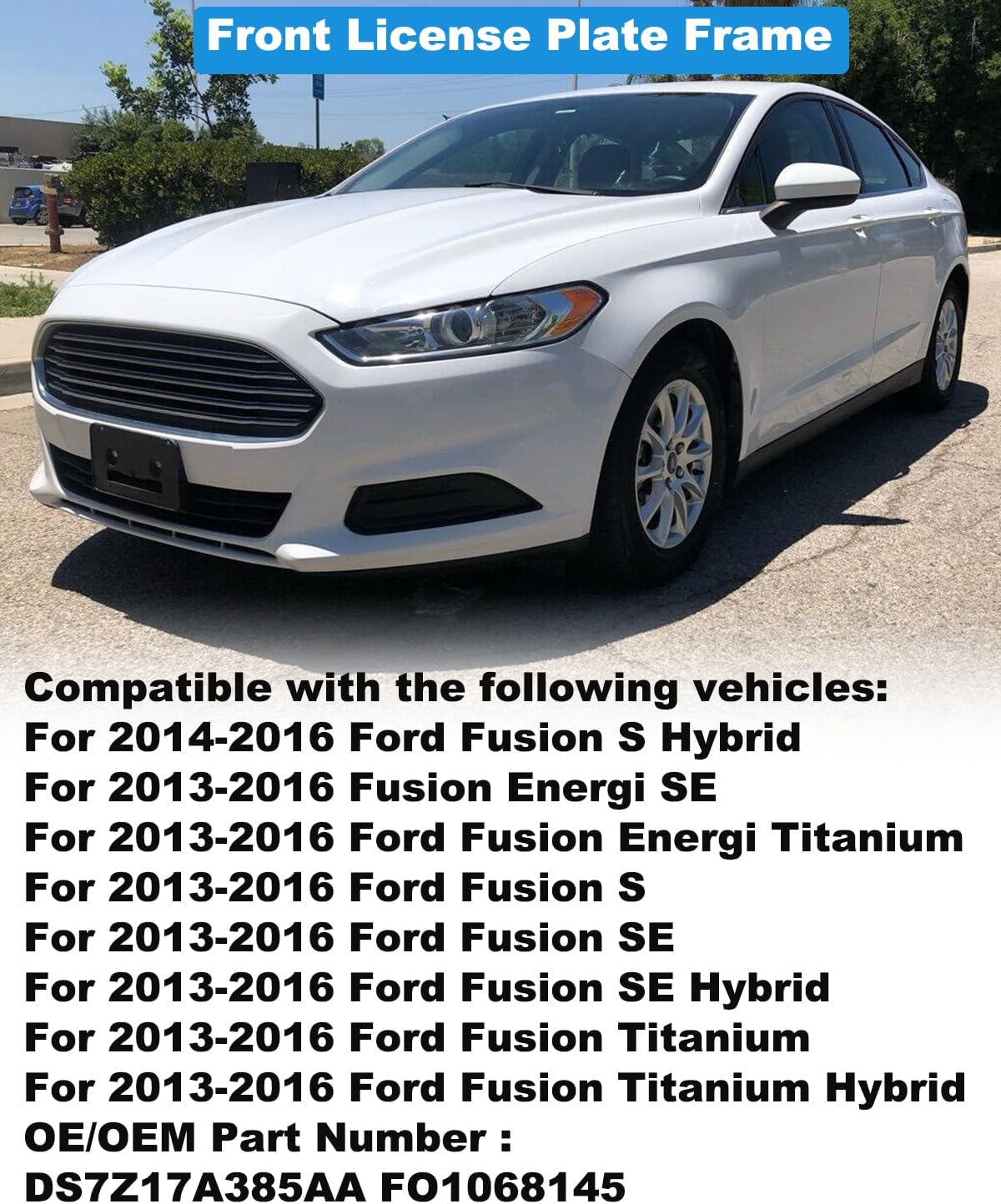 FASTCHE Front License Plate Frame Compatible with 2013 2014 2015 2016 Ford Fusion Front Bumper License Plate Holder Mounting Bracket Replace # DS7Z17A385AA FO1068145