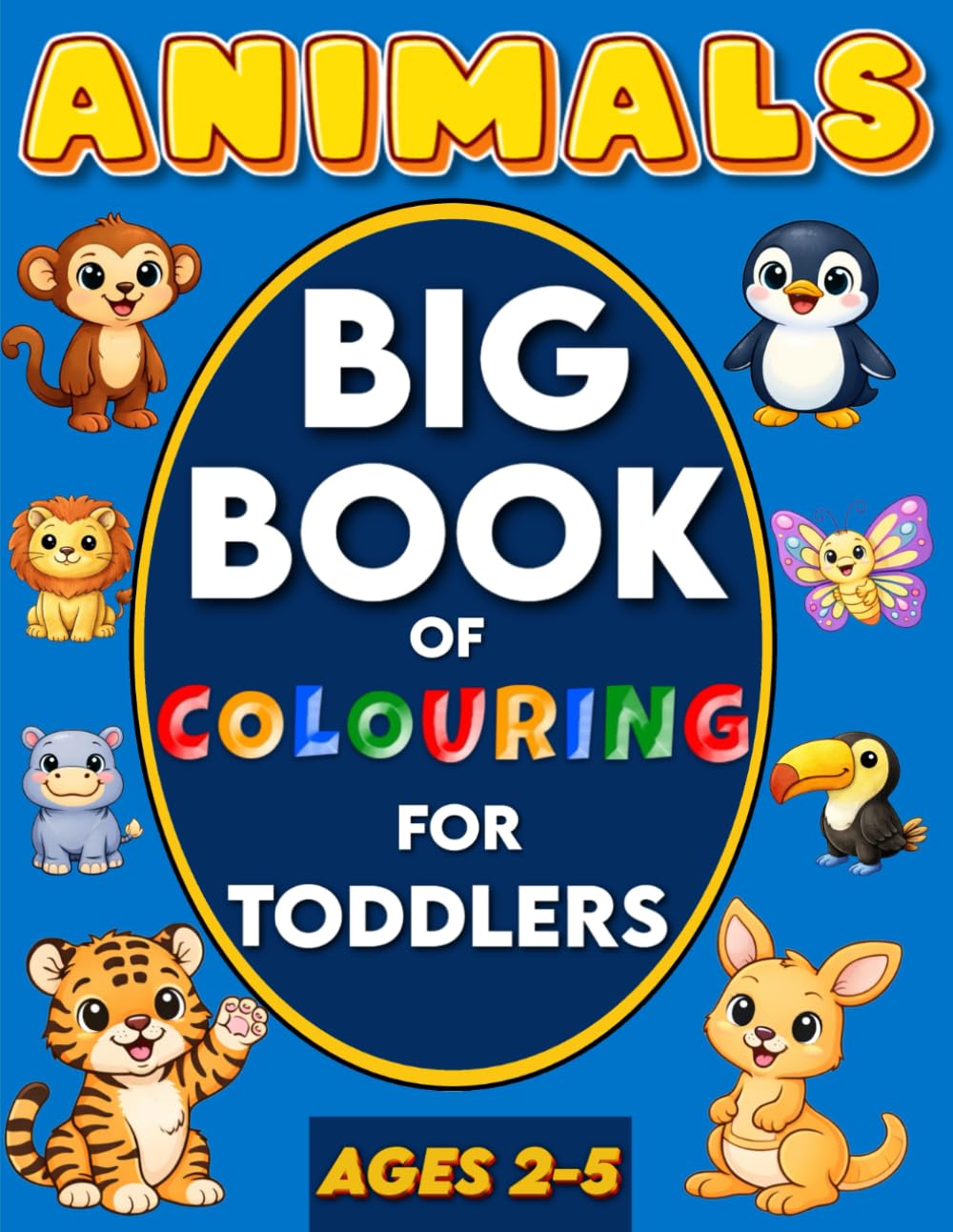 Big & Easy Animal Colouring Book for Toddlers: Cute Animals, Big Pictures & Bold Lines for Little Hands | Ages 2–5