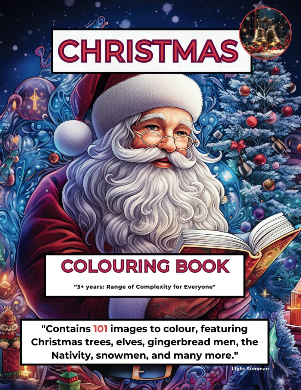 Christmas Colouring Book: 101 images - featuring Christmas trees, elves, gingerbread men, the Nativity, snowmen, and many more.