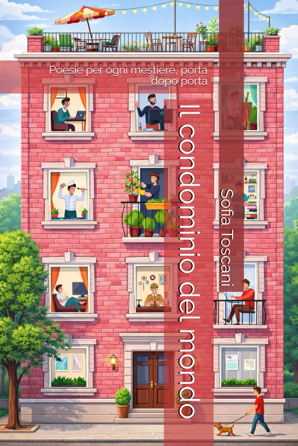 Il condominio del mondo: Poesie per ogni mestiere, porta dopo porta