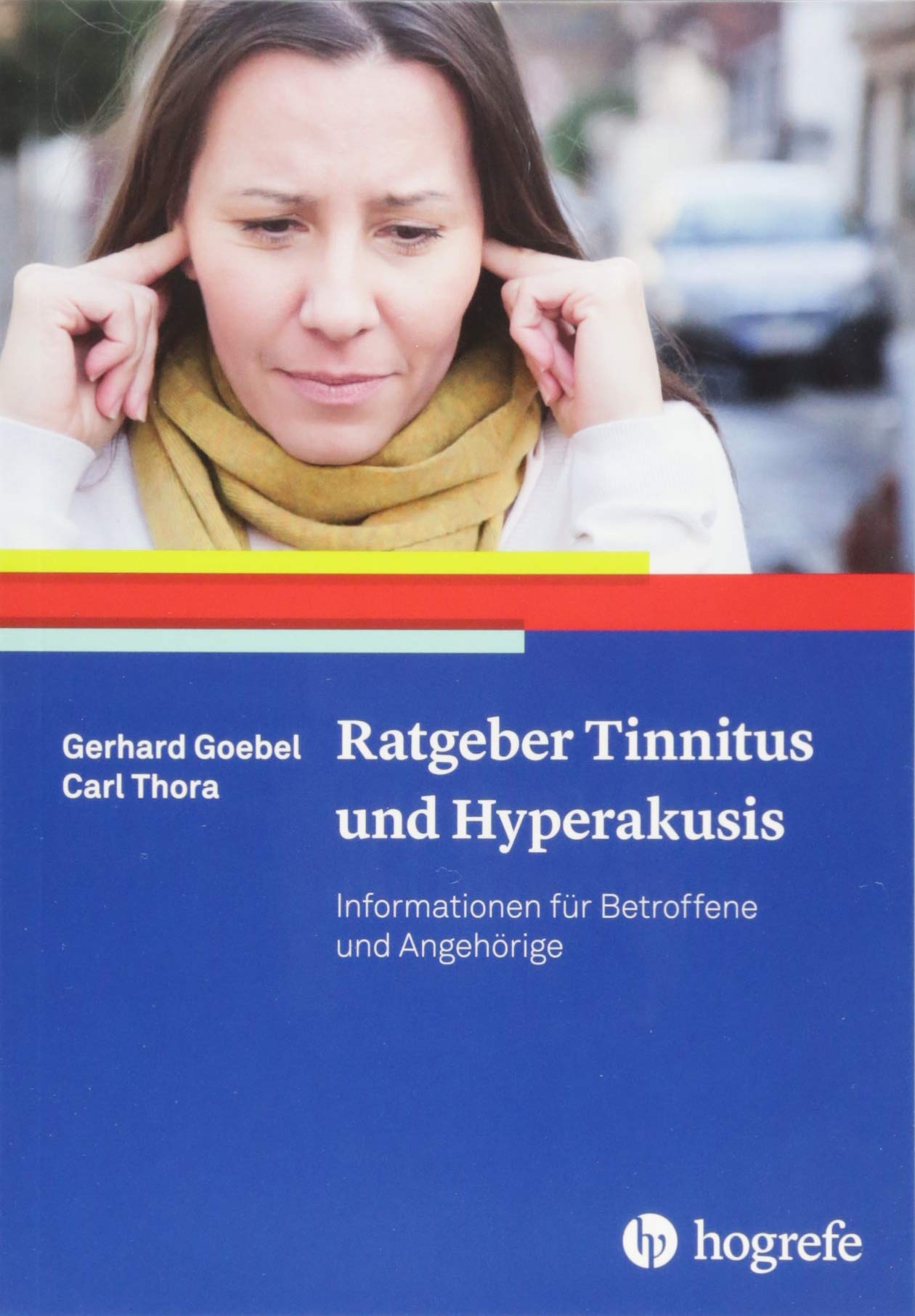 Ratgeber Tinnitus und Hyperakusis: Informationen für Betroffene und Angehörige