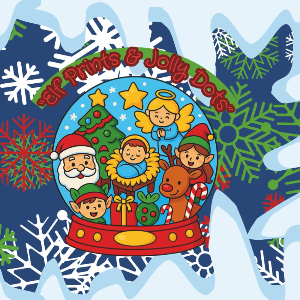 ‘Elf Prints & Jolly Dots”: A fun Christmas fingerprint & dot marker activity book for kids.