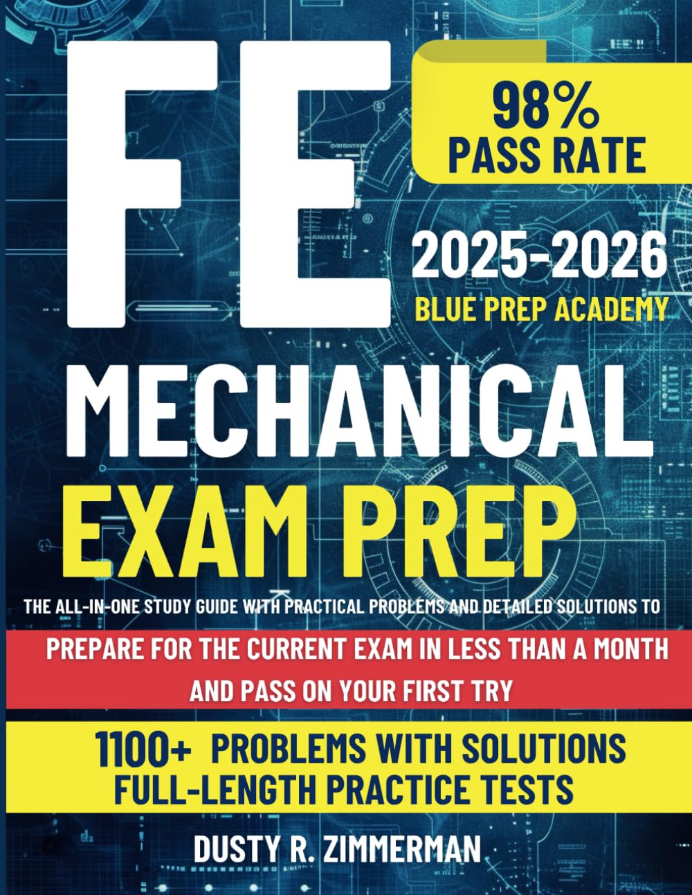 FE Mechanical Exam Prep: The All-in-One Study Guide with Practical Problems and Detailed Solutions to Prepare for the Current Exam in Less Than a