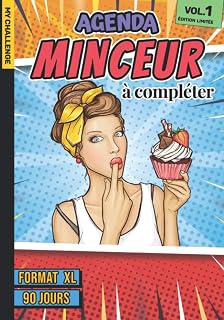 Agenda minceur à compléter 90 jours: Carnet de suivi alimentaire et régime pour femme - Repas, activités, objectifs, courbes et tableaux – Format XL - 192 Pages à remplir