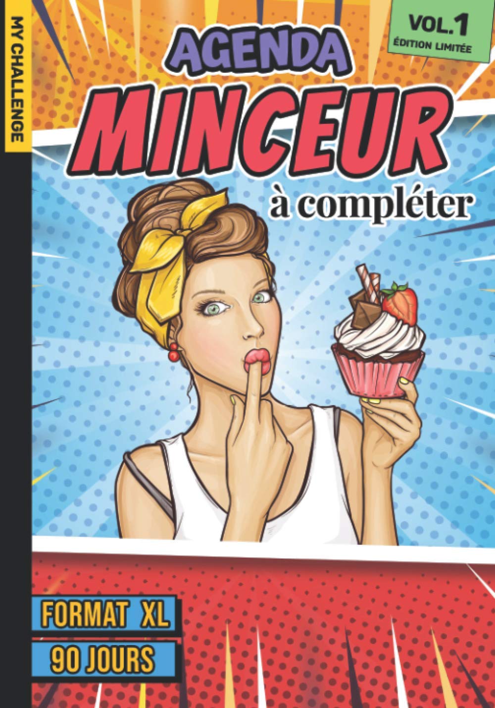 Agenda minceur à compléter 90 jours: Carnet de suivi alimentaire et régime pour femme - Repas, activités, objectifs, courbes et tableaux – Format XL - 192 Pages à remplir