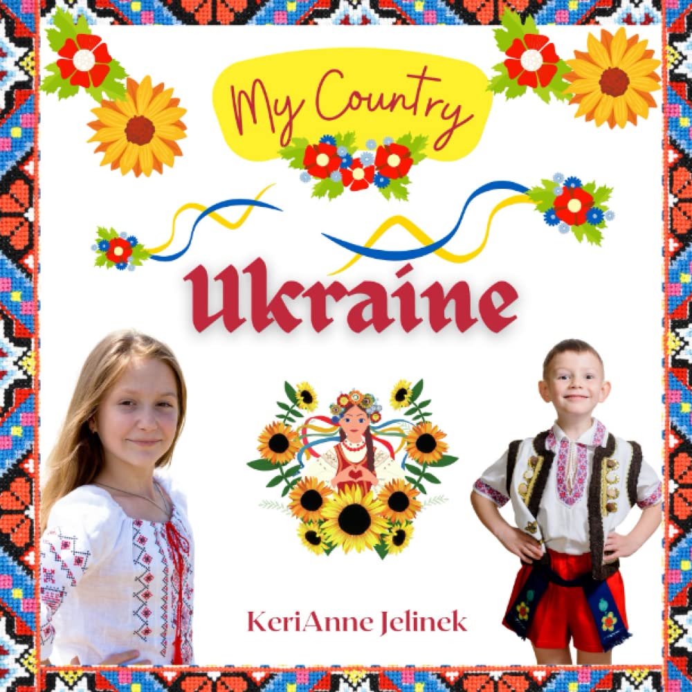Ukraine - Travel the World & Learn & Explore Ukraine through Art, Music, Traditions and Landmarks - Travel Europe with Kids, Explore Europe for Kids: ... Social Studies for Kids, Learn about Ukraine
