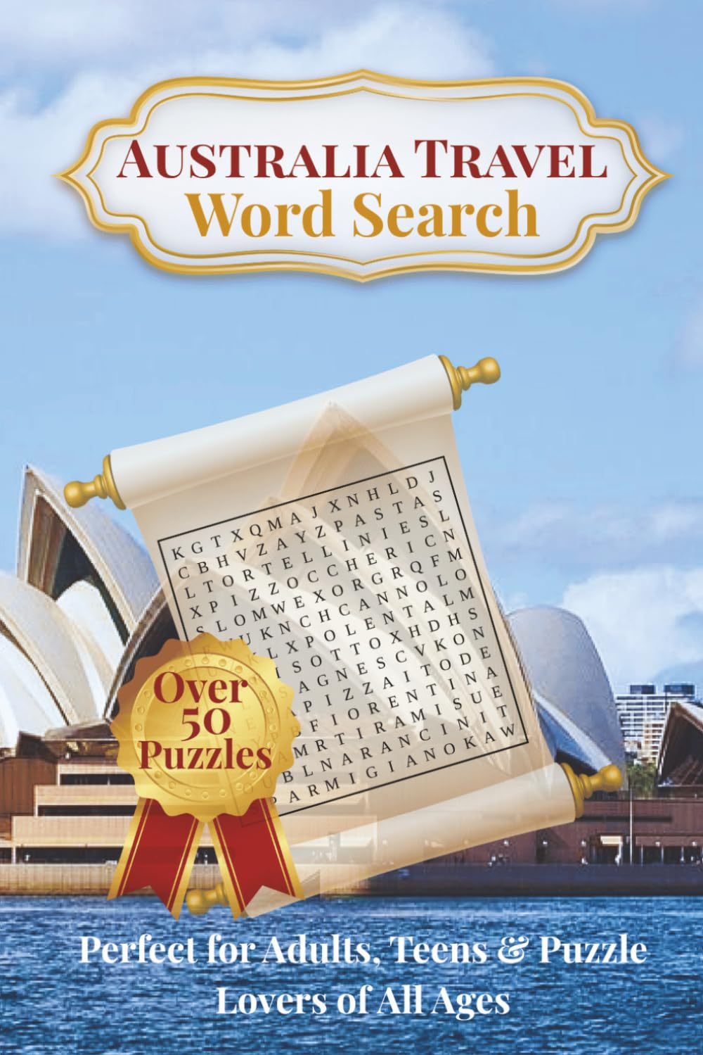 Australia Travel Word Search Puzzle Book: Word Searches with Easy to Read Print about Adventures, Famous Places, Cuisine, Nature, history and more | ... Passport to Word Search Puzzle Adventures)
