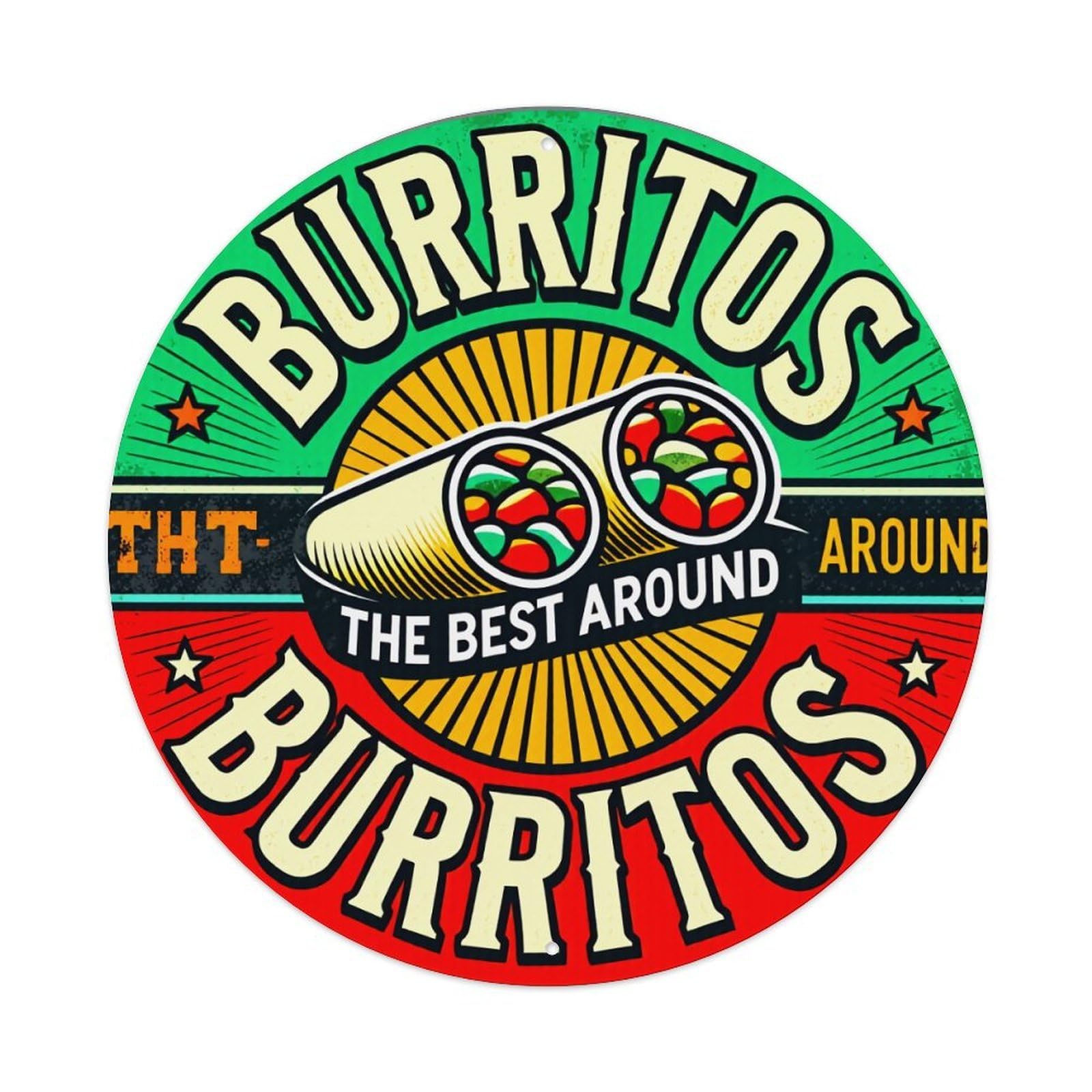 Lzwbntey Vintage Burritos The Best Around Burritos Metal Tin Sign Retro Wall Decor For Home Bar Garage Cafe, Indoor & Outdoor Decorative，Circle Metal Poster, 8X8 Inch