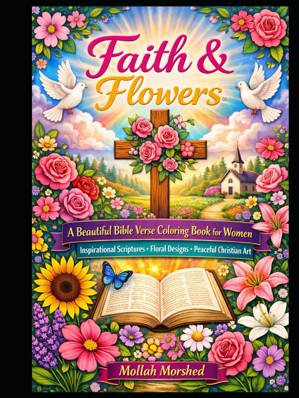 Faith & Flowers: A Beautiful Bible Verse Coloring Book for Women – Inspirational Scriptures, Floral Designs & Peaceful Christian Art