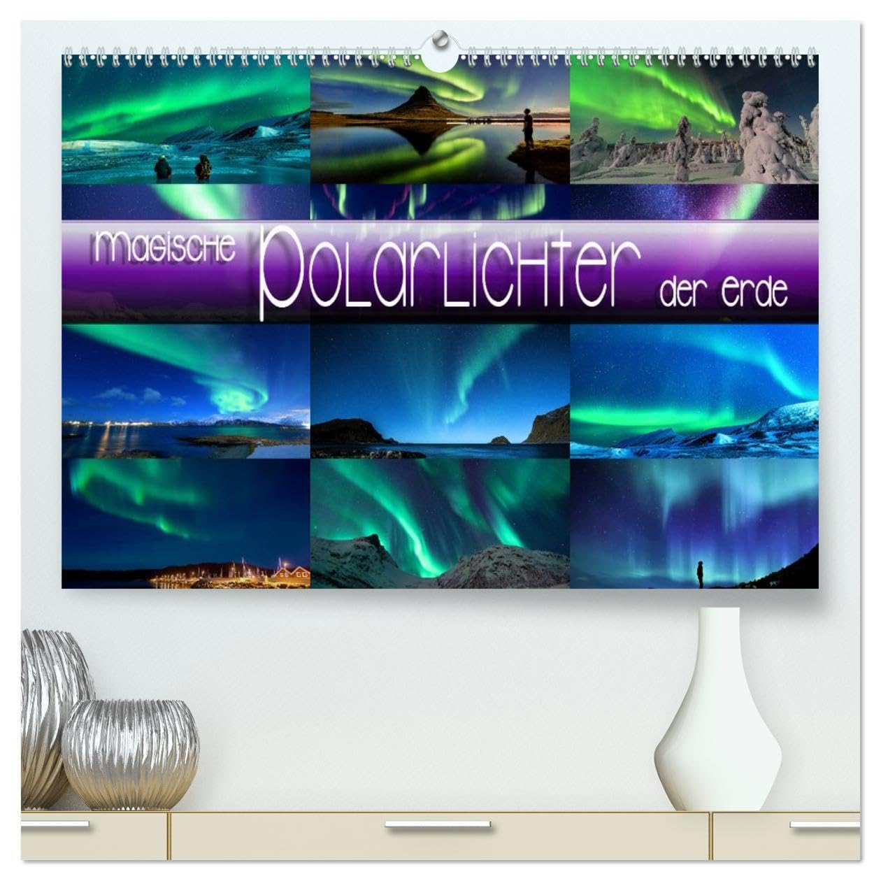 Magische Polarlichter der Erde (hochwertiger Premium Wandkalender 2026 DIN A2 quer), Kunstdruck in Hochglanz: Atemberaubende Aufnahmen imposanter Lichterscheinungen (CALVENDO Natur)