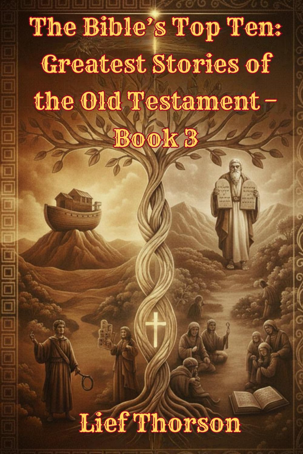 The Bible’s Top Ten: Greatest Stories of the Old Testament