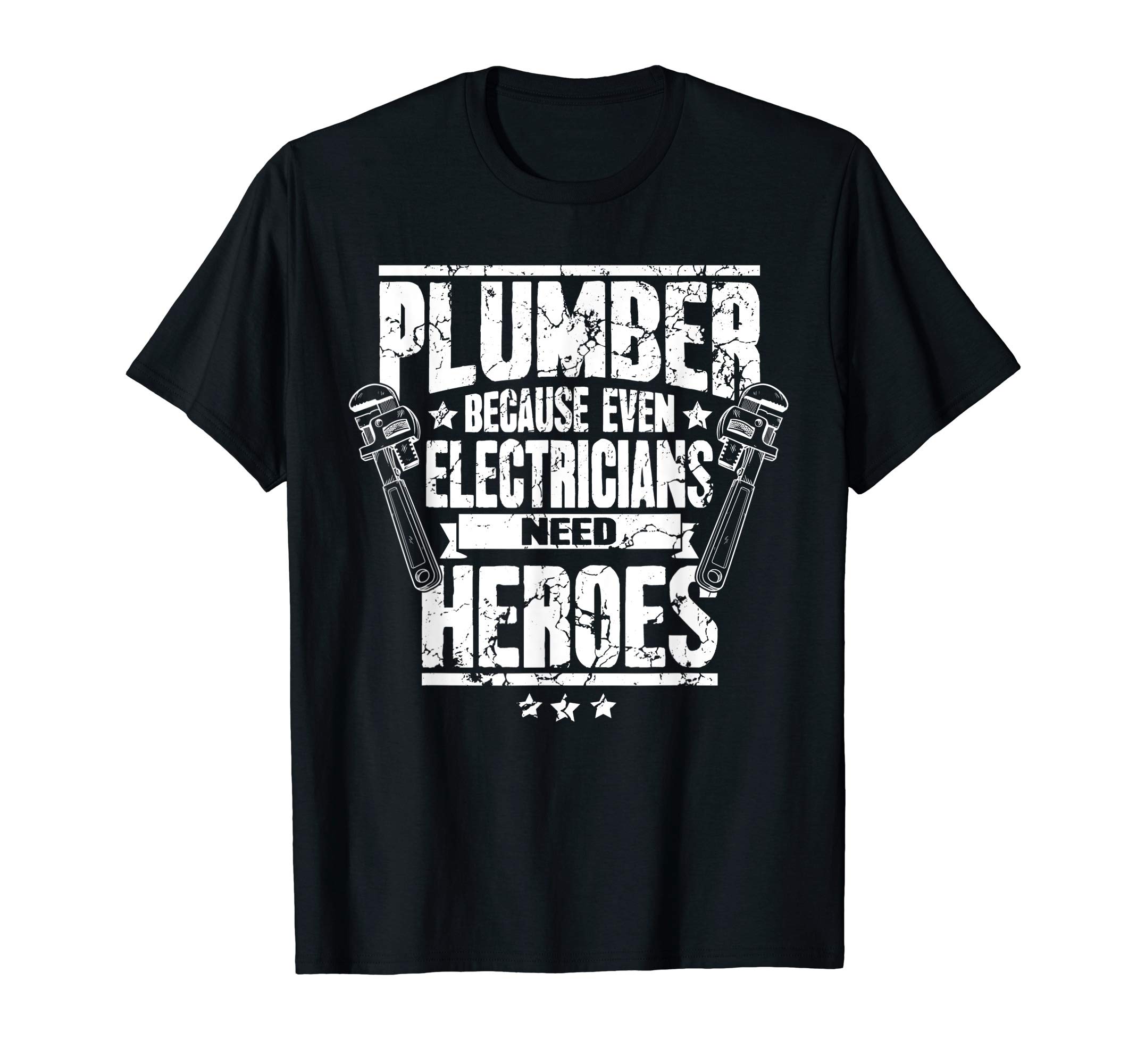 CMOODFunny Gift For Plumber Because Even Electricians Need Heroes T-ShirtOEKO-TEX STANDARD 100