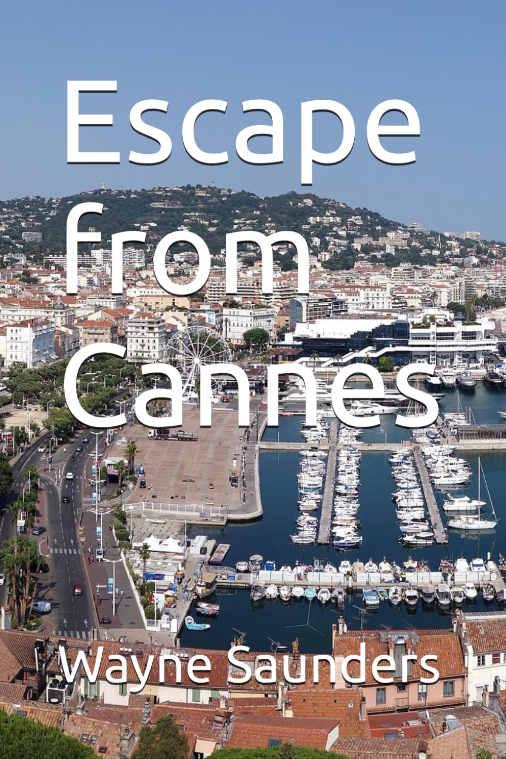 Escape from Cannes (Love stories to ease the mind)