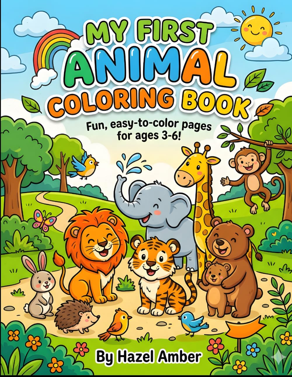My Giant Book of Easy Animals: Fun and Easy Coloring Pages for Toddlers and Preschoolers Ages 3-6