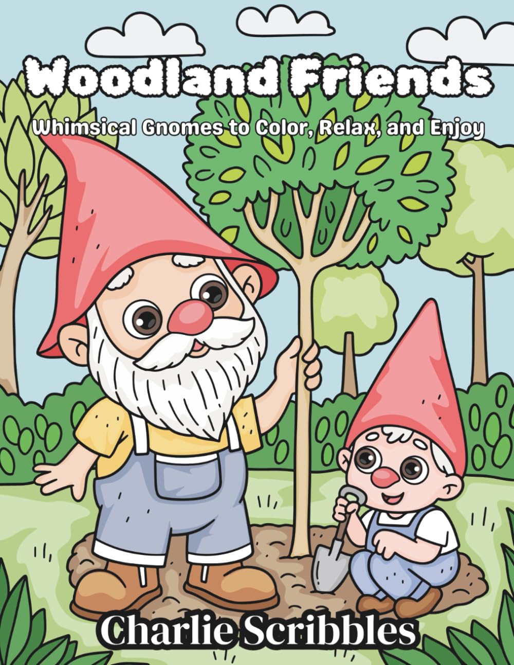 Woodland Friends: Whimsical Gnomes to Color, Relax, and Enjoy