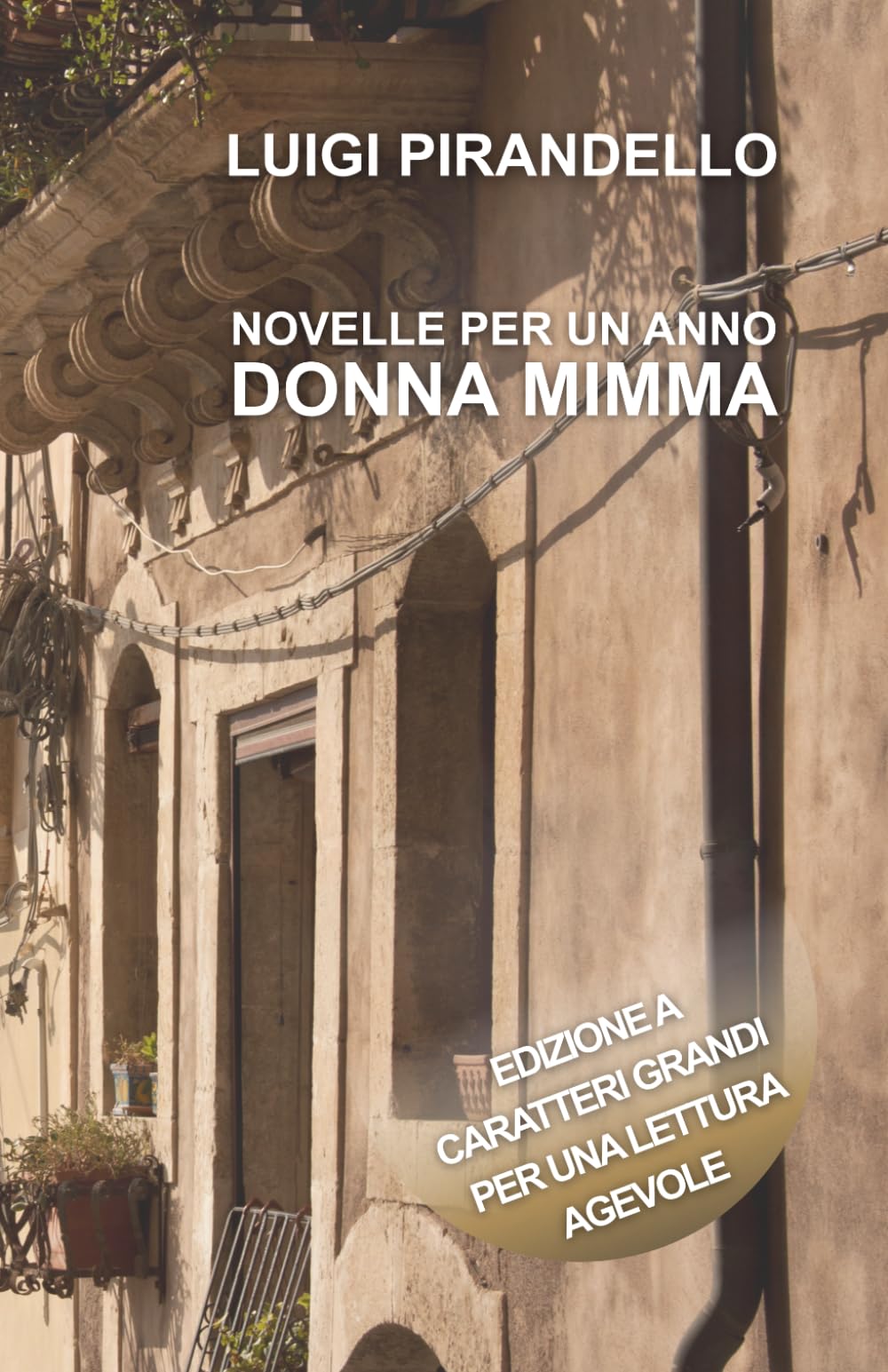 NOVELLE PER UN ANNO DONNA MIMMA: Edizione a caratteri grandi per una lettura agevole