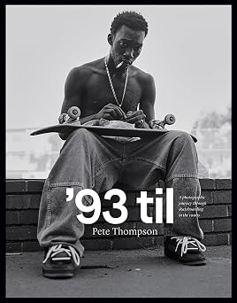 93 til A Photographic Journey Through Skateboarding in the 1990s