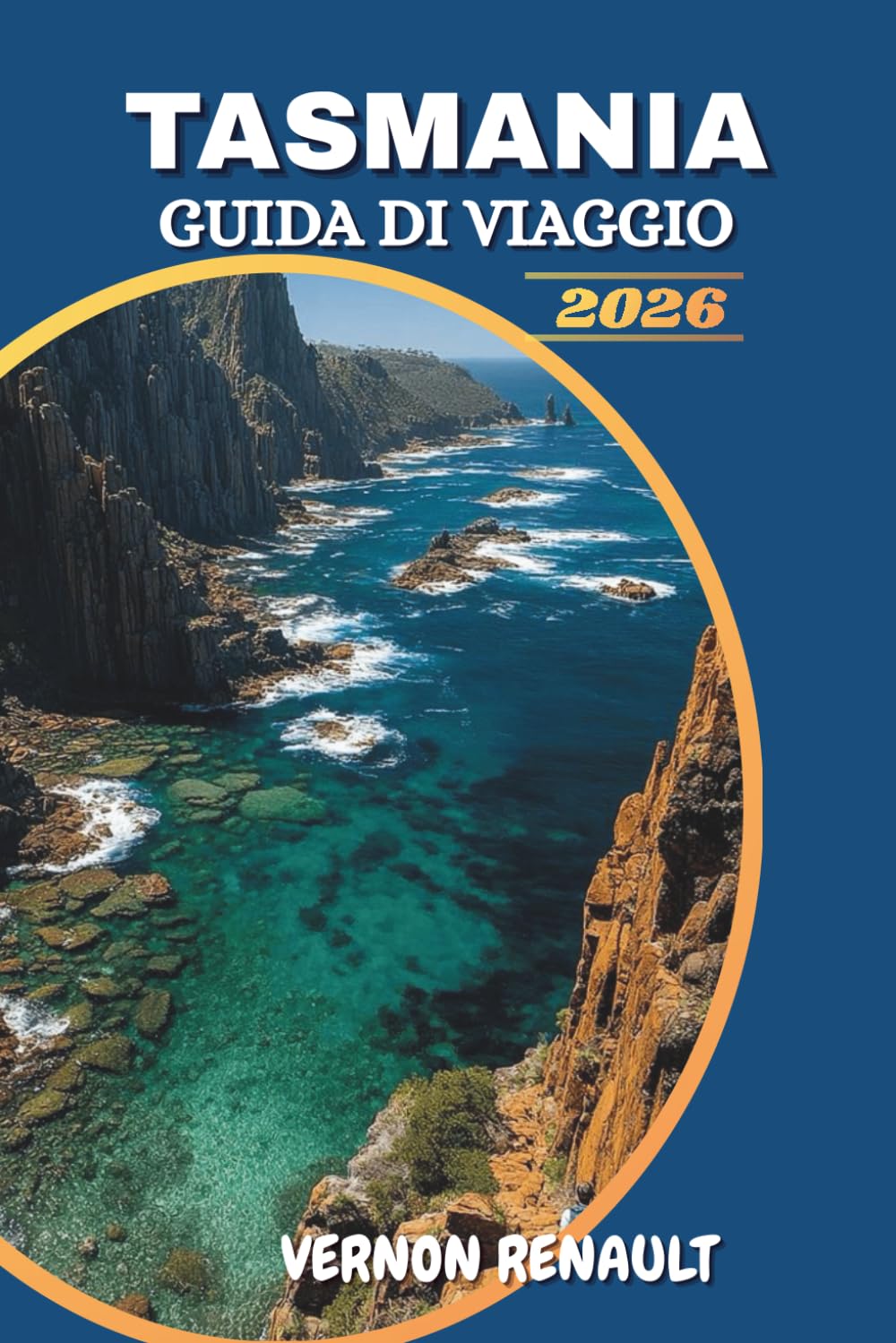 GUIDA DI VIAGGIO TASMANIA 2026: Scopri le principali attrazioni, i gioielli nascosti, i viaggi panoramici in auto, gli incontri con la fauna selvatica e avventure all'aperto indimenticabili