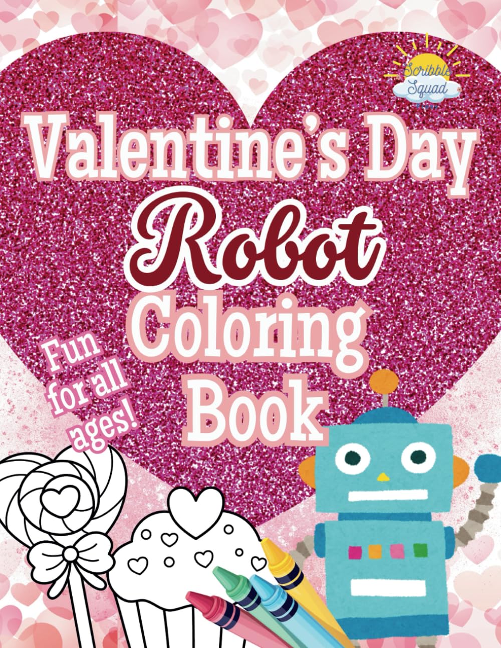 Valentine’s Day Robot Coloring Book: A Fun and Heartwarming Adventure for Kids!