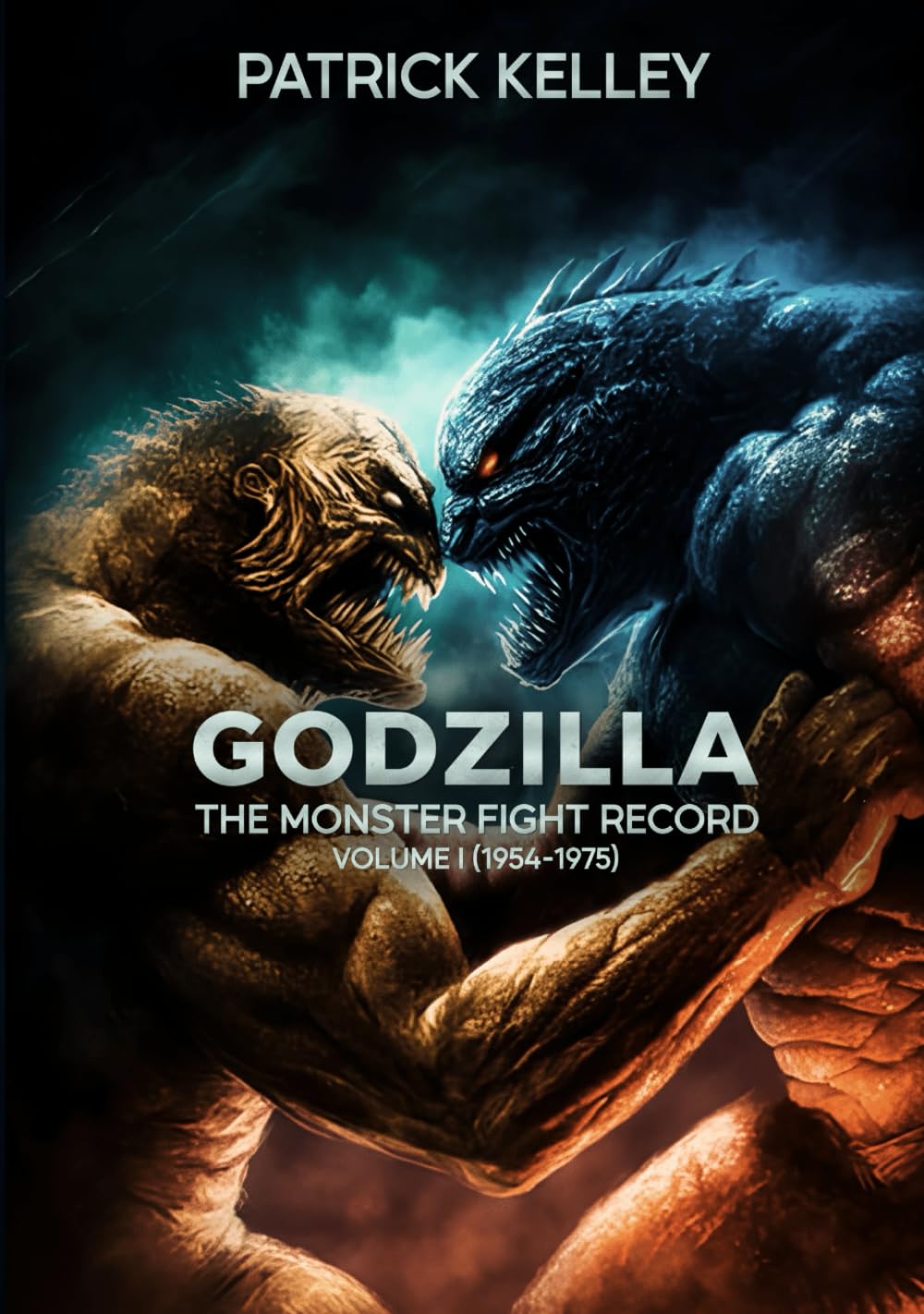 Godzilla: The Monster Fight Record - Volume I (1954-1975)