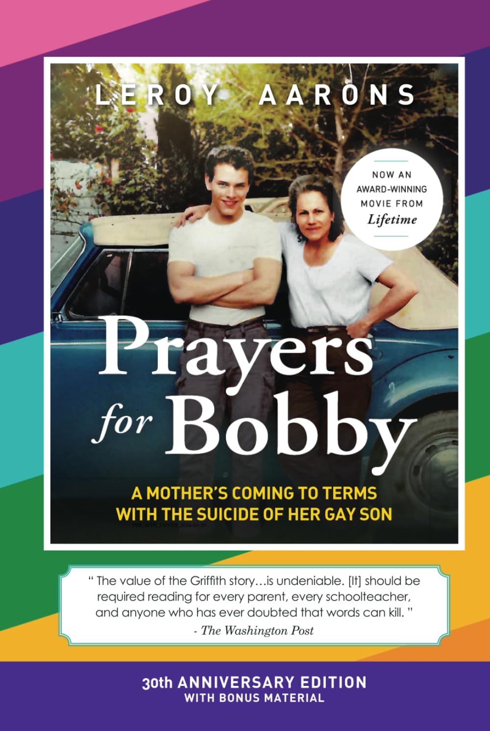 Prayers for Bobby: A Mother's Coming To Terms With The Suicide Of Her Gay Son (30th Anniversary Edition - 2024)