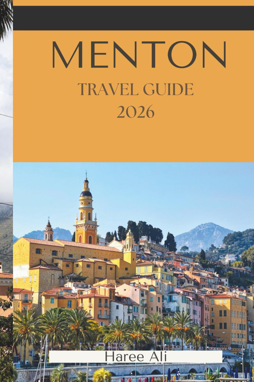 MENTON TRAVEL GUIDE 2026: Discover Coastal Charm, Hidden Gems, and Cultural Experiences in Menton