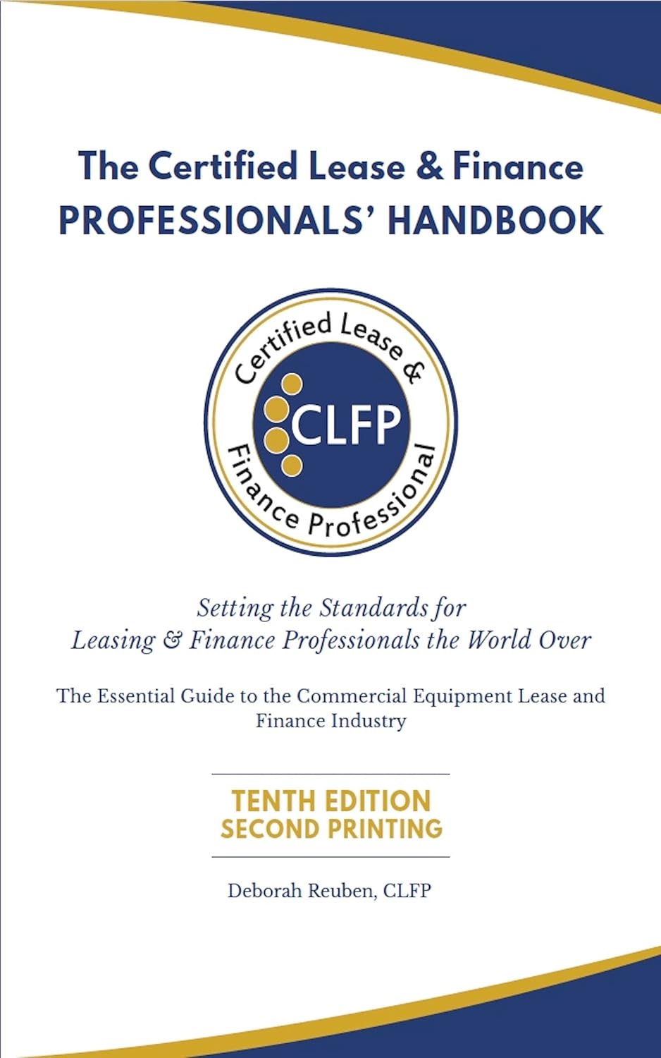 The Certified Lease & Finance Professionals' Handbook: Setting the Standards for Leasing & Finance Professionals the World Over      Kindle Edition